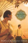 The Moon in the Mango Tree by Binnings Ewen, Pamela (2008) Paperback - Pamela Binnings Ewen