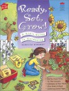 Ready, Set, Grow!: A Kid's Guide to Gardening - Rebecca Hershey