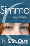 Simma (Water Worlds, #3) - H.S. St.Ours