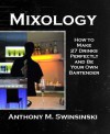 Mixology - Anthony Swinsinski