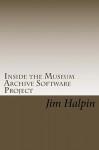 Inside the Museum Archive Software Project: The database design and code snippets that make this free software application work - Jim Halpin