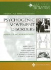 Psychogenic Movement Disorders: Neurology and Neuropsychiatry - Mark Hallett, Stanley Fahn, Joseph Jankovic, C. Robert Cloninger, Anthony E. Lang, Stuart C. Yudofsky