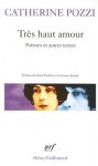 Tres Haut Amour - Catherine Pozzi