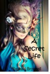 A Secret Life - Rachael Brownell