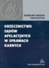 Orzecznictwo sądów apelacyjnych w sprawach karnych - Stanisław Zabłocki