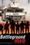 BattleGround Iraq: Journal of A Company Commander - Todd S. Brown