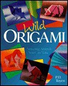 Wild Origami: Amazing Animals You Can Make - P.D. Tuyen