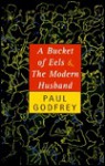 A Bucket of Eels & The Modern Husband - Paul Godfrey