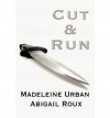 (CUT & RUN) BY Urban, Madeleine(Author)Paperback on (09 , 2008) - Madeleine Urban