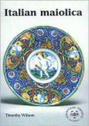 Italian Maiolica in the Ashmolean Museum (Ashmolean: Christies Handbooks) - Timothy Wilson