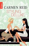 Styling deluxe: Roman (German Edition) - Carmen Reid, Elisabeth Hartmann