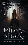 Pitch Black: A Romantic Thriller (Blackwood Security Book 1) - Elise Noble