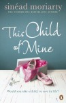 This Child of Mine - Sinead Moriarty