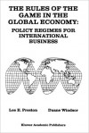 The Rules of the Game in the Global Economy: Policy Regimes for International Business - Lee E. Preston, Duane Windsor