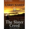 The Slater Creed - Larry Names