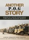 Another P.O.G. Story: Memoir of A Marine Motor-Transport Reservist During Operation Iraqi Freedom - Matthew Nelson, Diana A., Semper Fi