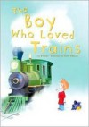 The Boy Who Loved Trains (Read-It! Readers) - Jill Kalz