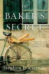 The Baker's Secret: A Novel - Stephen P. Kiernan