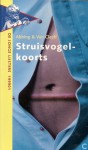 Struisvogelkoorts - Abbing, van Cleeff