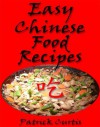 Pat's Easy Chinese Food Recipes (Pat's Easy Food Recipes) - Patrick Curtis