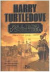 Per il trono d'Inghilterra - Harry Turtledove