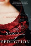 The Scroll of Seduction - Gioconda Belli