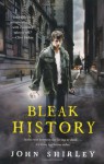 Bleak History - John Shirley