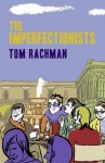 The Imperfectionists - Tom Rachman