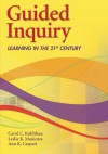 Guided Inquiry: Learning in the 21st Century - Carol C. Kuhlthau