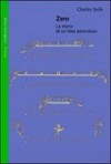 Zero: La Storia Di Un'idea Pericolosa - Charles Seife