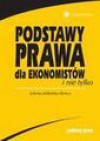 Podstawy prawa dla ekonomistów - Jolanta Jabłońska-Bonca