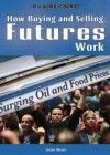 How Buying and Selling Futures Work - Susan Meyer