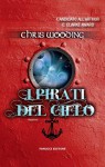 I pirati del cielo - Chris Wooding