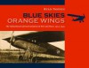 Blue Skies, Orange Wings: The Global Reach of Dutch Aviation in War and Peace, 1914-1945 - Ryan Noppen