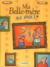 Ma belle-mère et moi, tome 1 - Christophe Cazenove, Olivier Wozniak