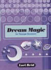 Dream Magic for Teenage Dreamers - Lori Reid