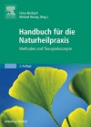 Handbuch für die Naturheilpraxis: Methoden und Therapiekonzepte (German Edition) - Elvira Bierbach, Michael Herzog