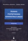 Kodeks postępowania administracyjnego : komentarz : bibliografia postępowania administracyjnego za lata 1927-2005 - Małgorzata Jaśkowska