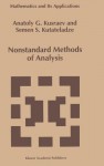 Nonstandard Methods of Analysis (Mathematics and Its Applications (closed)) - A.G. Kusraev, S.S. Kutateladze