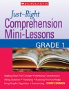 Just-Right Comprehension Mini-Lessons: Grade 1 - Cheryl Sigmon