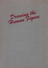 Drawing the Human Figure - Arthur Zaidenberg