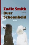 Over schoonheid - Zadie Smith, Monique Eggermont