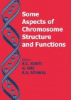 Some Aspects of Chromosome Structure and Function - R.C. Sobti, Günter Obe