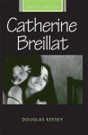 Catherine Breillat - Douglas Keesey