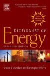 Dictionary of Energy: Expanded Edition - J Cleveland Cutler, Cutler J. Cleveland, Christopher G Morris