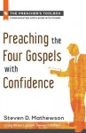 Preaching the Four Gospels with Confidence - Steven D Mathewson, Craig Brian Larson