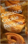 Delicious Cookie Recipes - Rosemary Scott