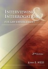 Interviewing and Interrogation for Law Enforcement, Second Edition - John Hess