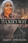 Tucker's Way (Volume 1) - David A. Johnson, Digital Donna