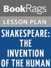 Shakespeare: The Invention of the Human Lesson Plans - BookRags